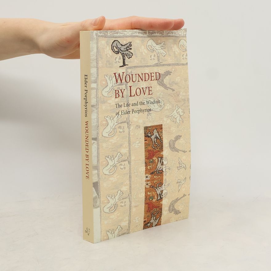 Elder Porphyrios Wounded by Love