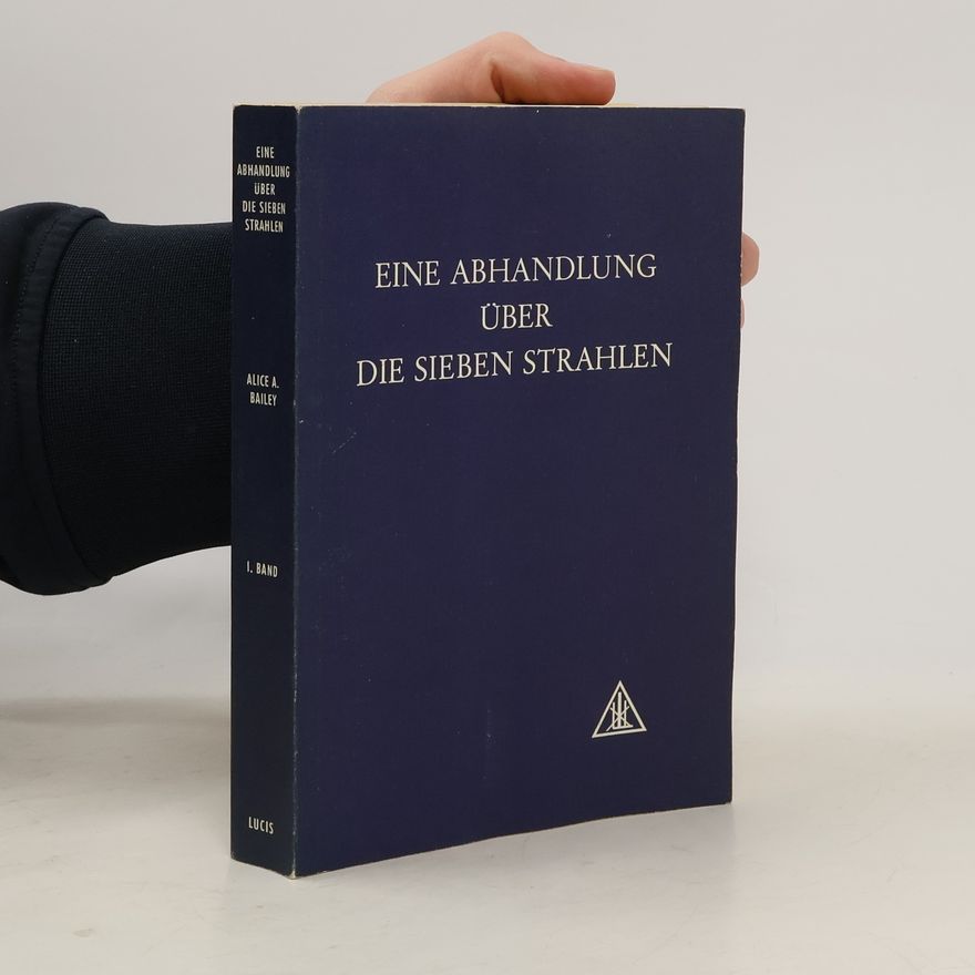 William Pirig Eine Abhandlung über die sieben Strahlen - Freie Übersetzung von William Pirig