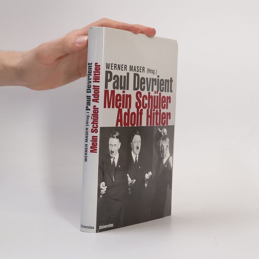 Paul Devrient Mein Schüler Adolf Hitler