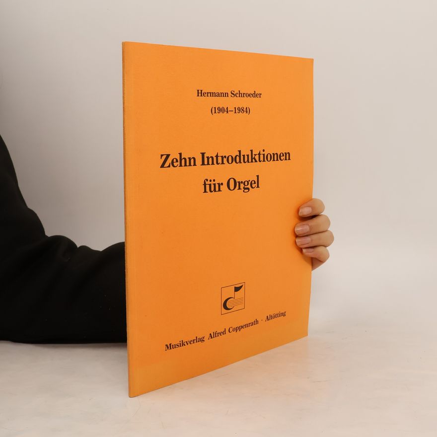 Hermann Schroeder Zehn Introduktionen für Orgel