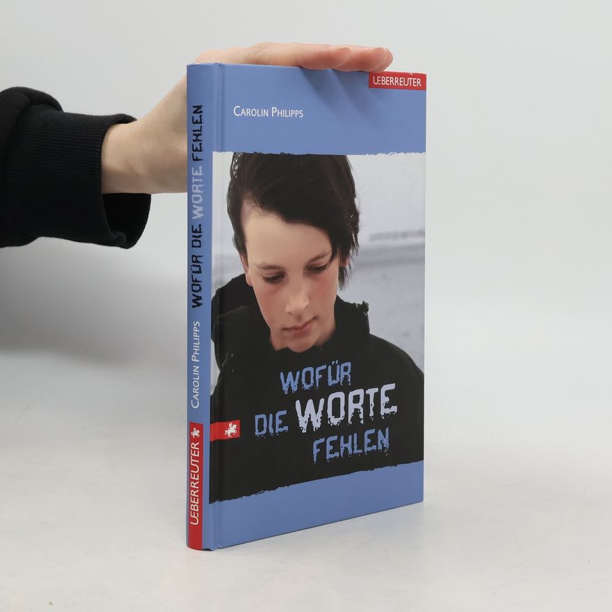 Carolin Philipps Wofür die Worte fehlen