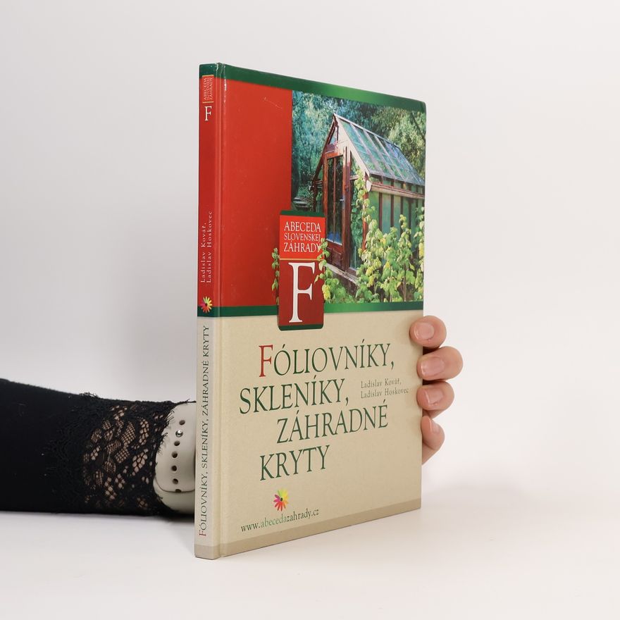 Ladislav Hoskovec Fóliovníky, skleníky, záhradné kryty
