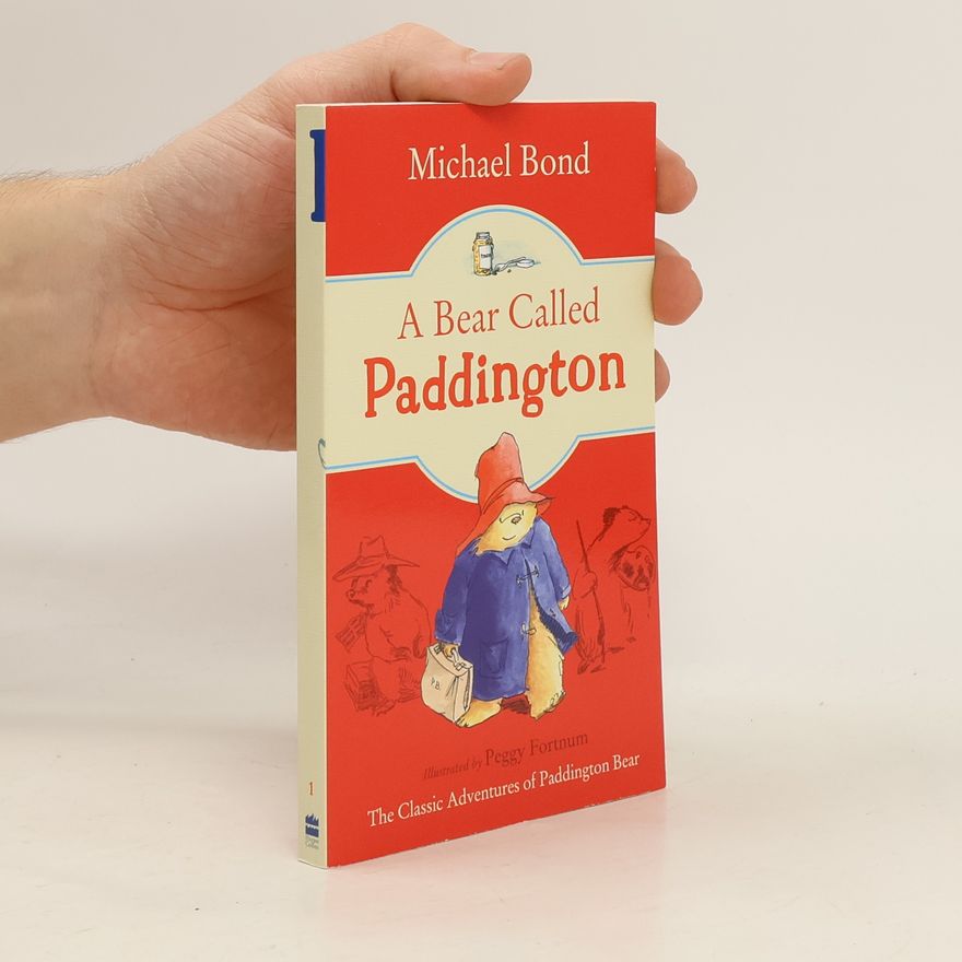 Michael Bond A Bear Called Paddington