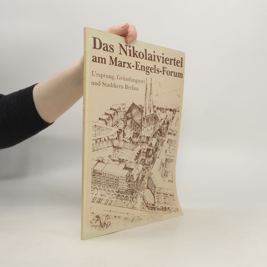 Günter Stahn Das Nikolaiviertel am Marx-Engels-Forum