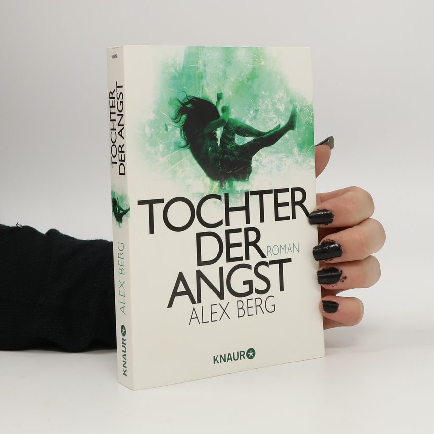 Alex Berg Tochter der Angst