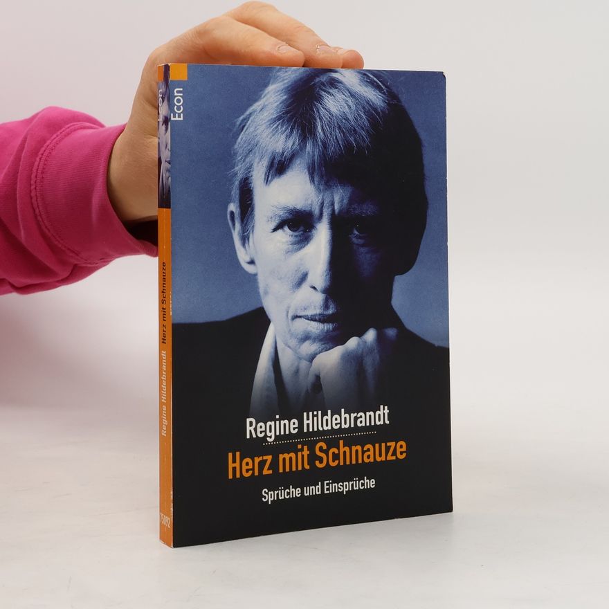 Regine Hildebrandt Herz und Schnauze. Sprüche und Einsprüche