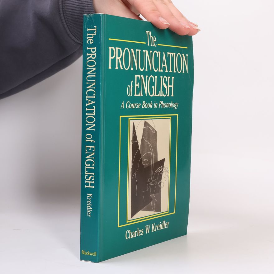 Charles W Kreidler The Pronunciation of English
