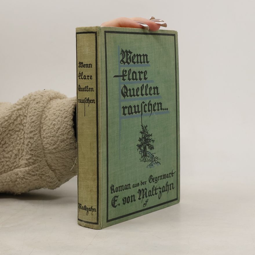 E. Von Maltzahn Wenn klare Quellen rauschen…