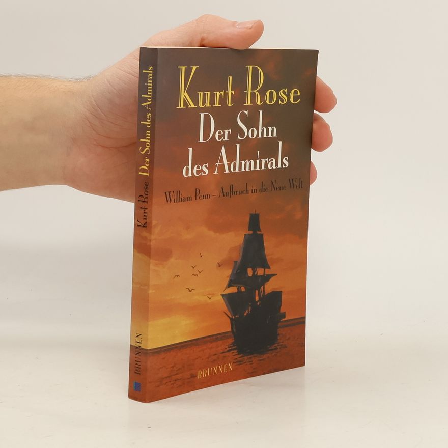 Kurt Rose Der Sohn des Admirals