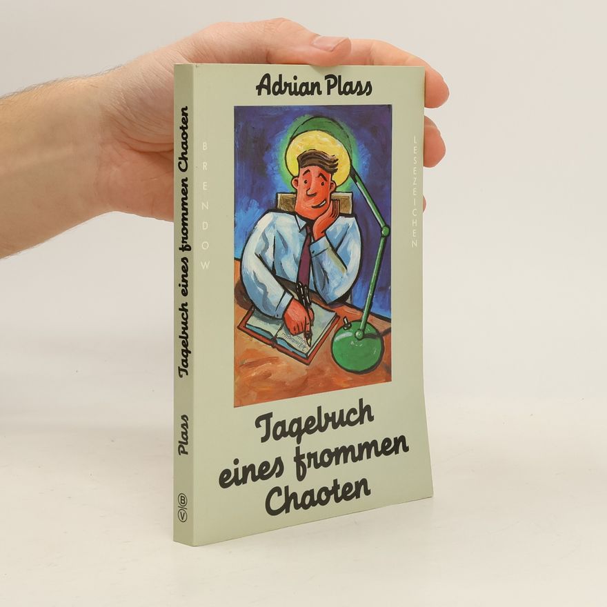 Adrian Plass Tagebuch eines frommen Chaoten