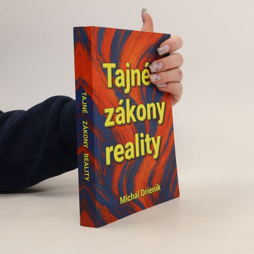 Michal Drienik Tajné zákony reality
