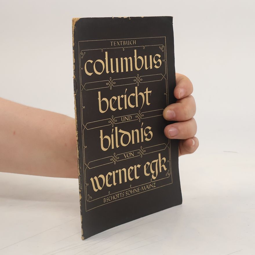 Werner Egk Columbus, Bericht und Bildnis.