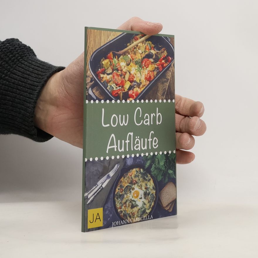 Johanna Amicella Low Carb Aufläufe