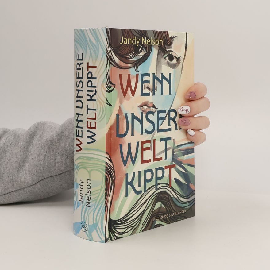 Jandy Nelson Wenn unsere Welt kippt