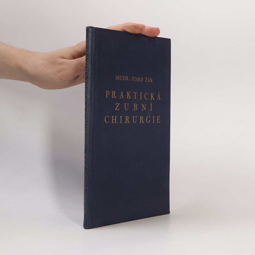 Josef Žák Praktická zubní chirurgie