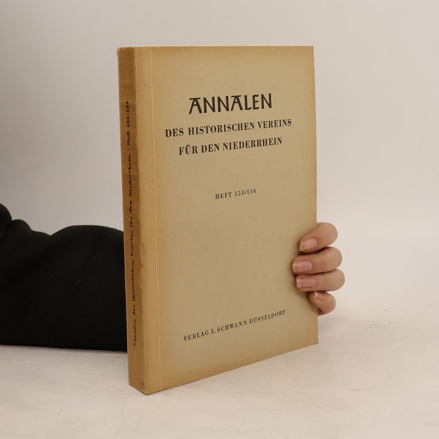 Autorenkollektiv Annalen Des Historischen Vereins für Den Niederrhein. Heft 153/154