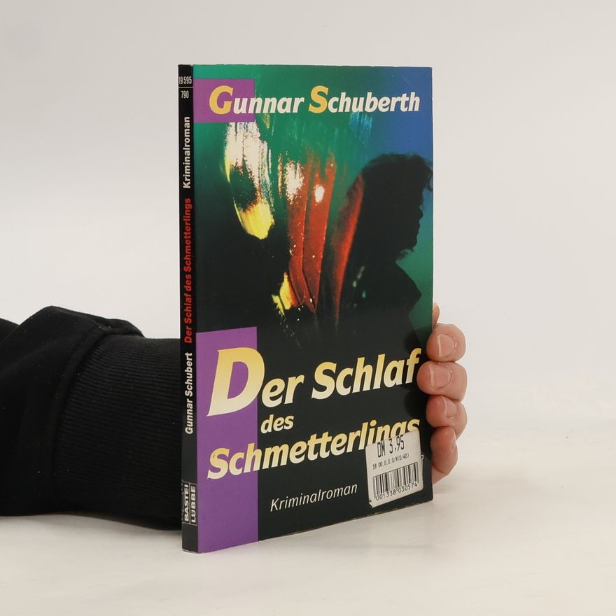 Gunnar Schuberth Der Schlaf des Schmetterlings