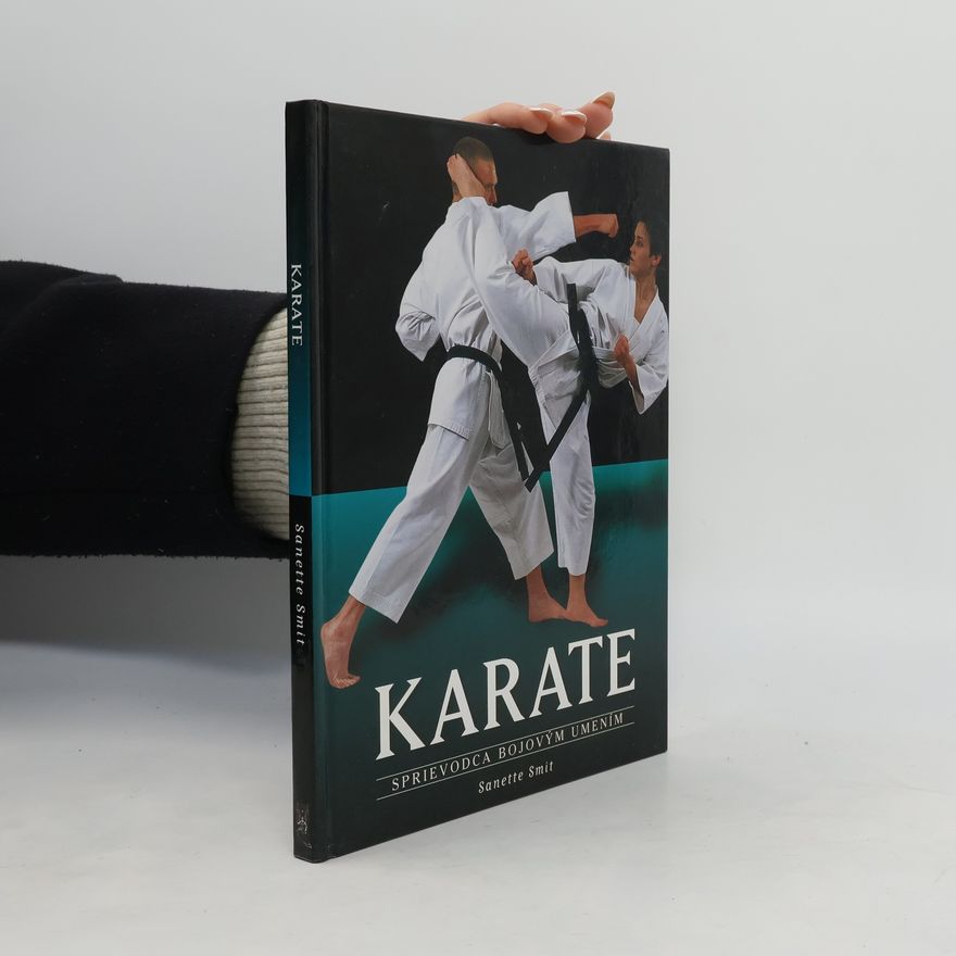 Sanette Smit Karate. Sprievodca bojovým umením