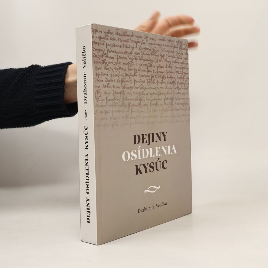 Drahomír Velička Dejiny osídlenia Kysúc