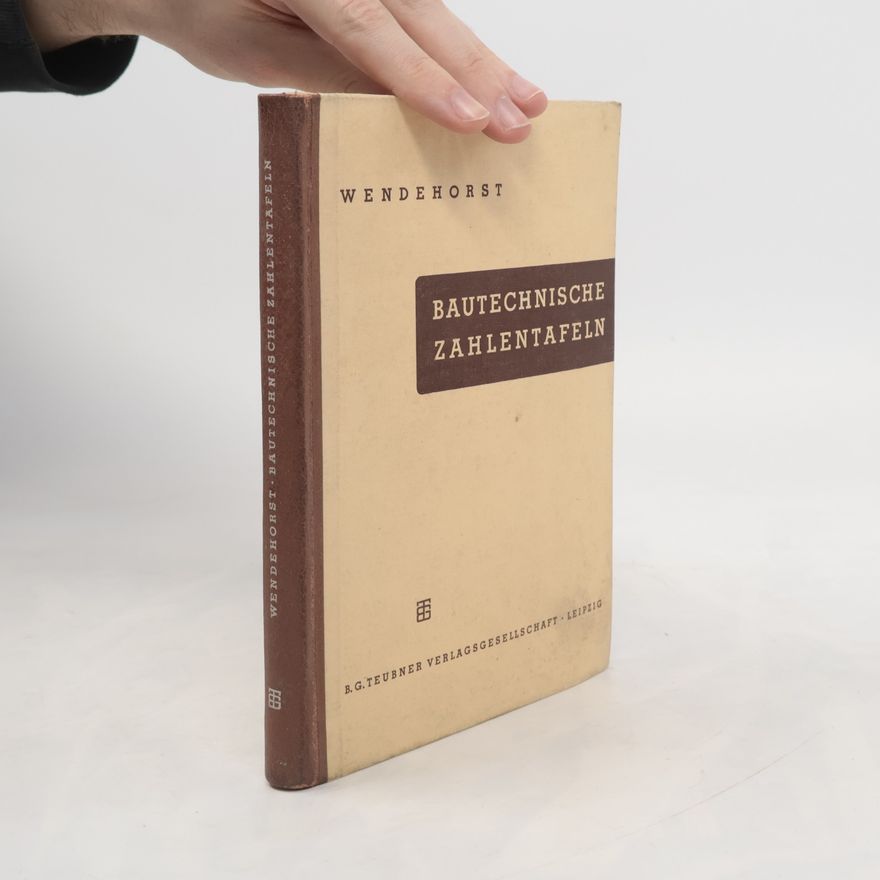 Autorenkollektiv Wendehorst Bautechnische Zahlentafeln