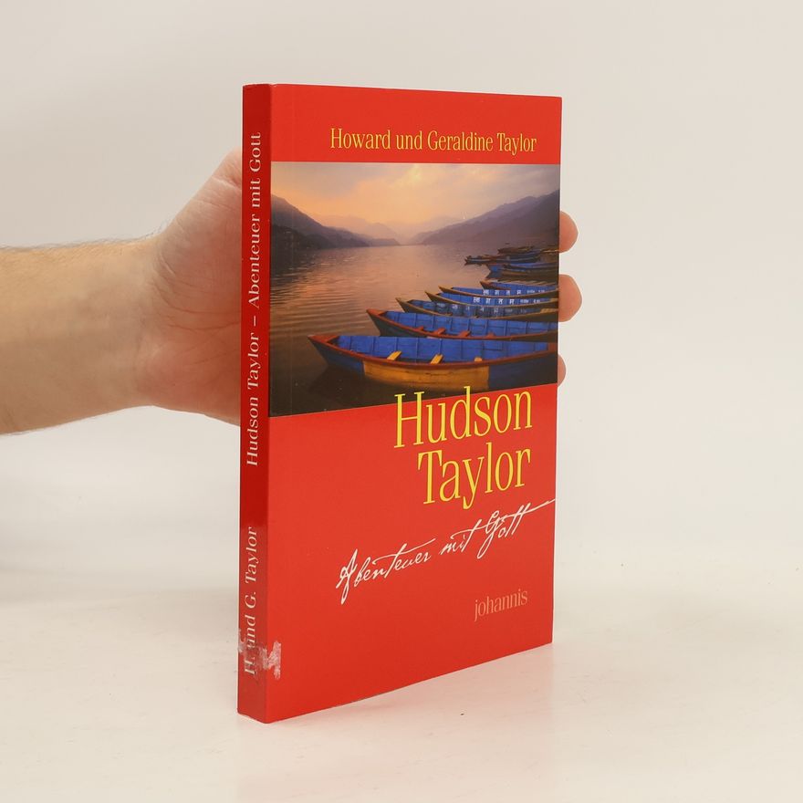 Geraldine Taylor Hudson Taylor - Abenteuer mit Gott