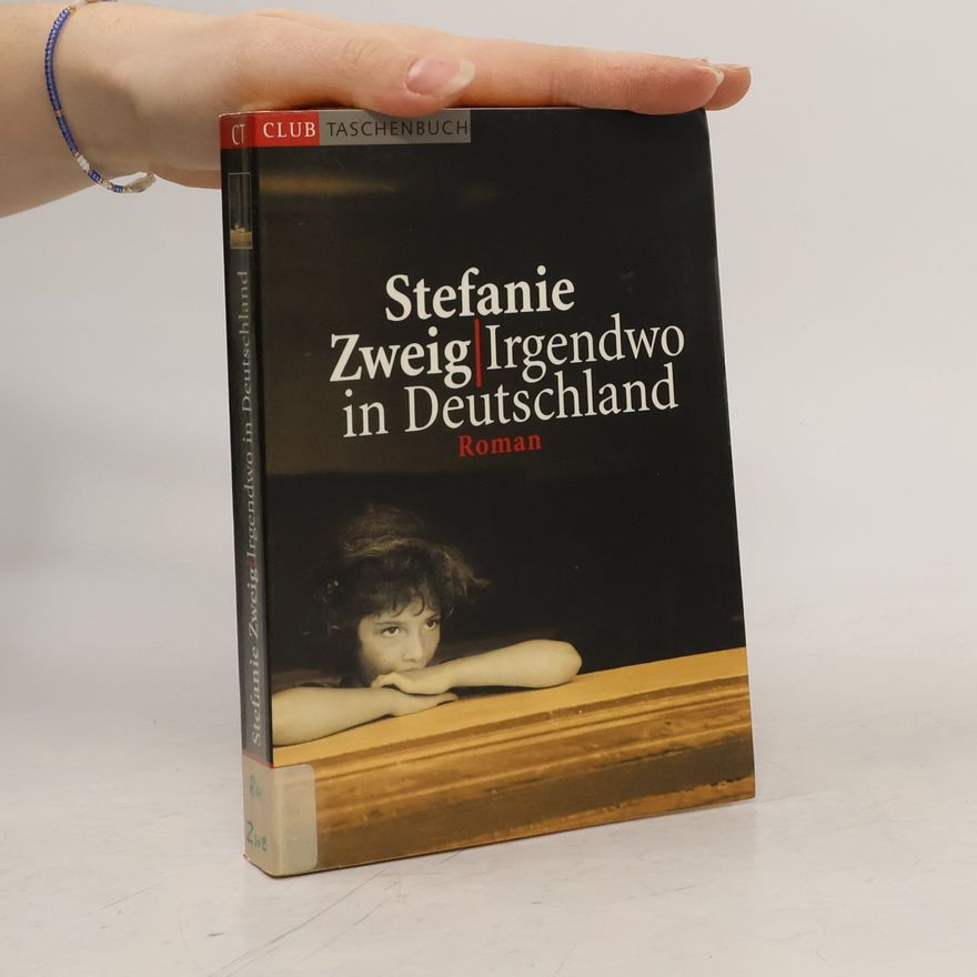 Stefanie Zweig Irgendwo in Deutschland