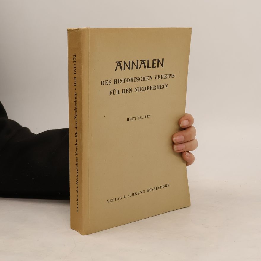 Autorenkollektiv Annalen Des Historischen Vereins für Den Niederrhein. Heft 151/152