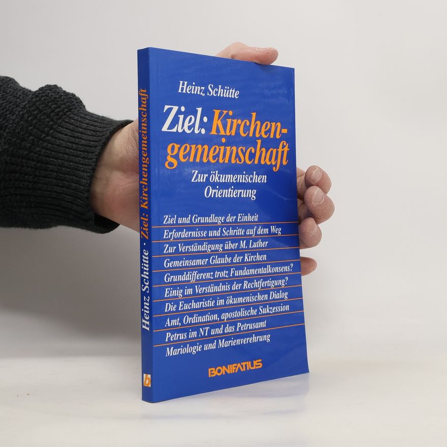 Heinz Schütte Ziel: Kirchengemeinschaft