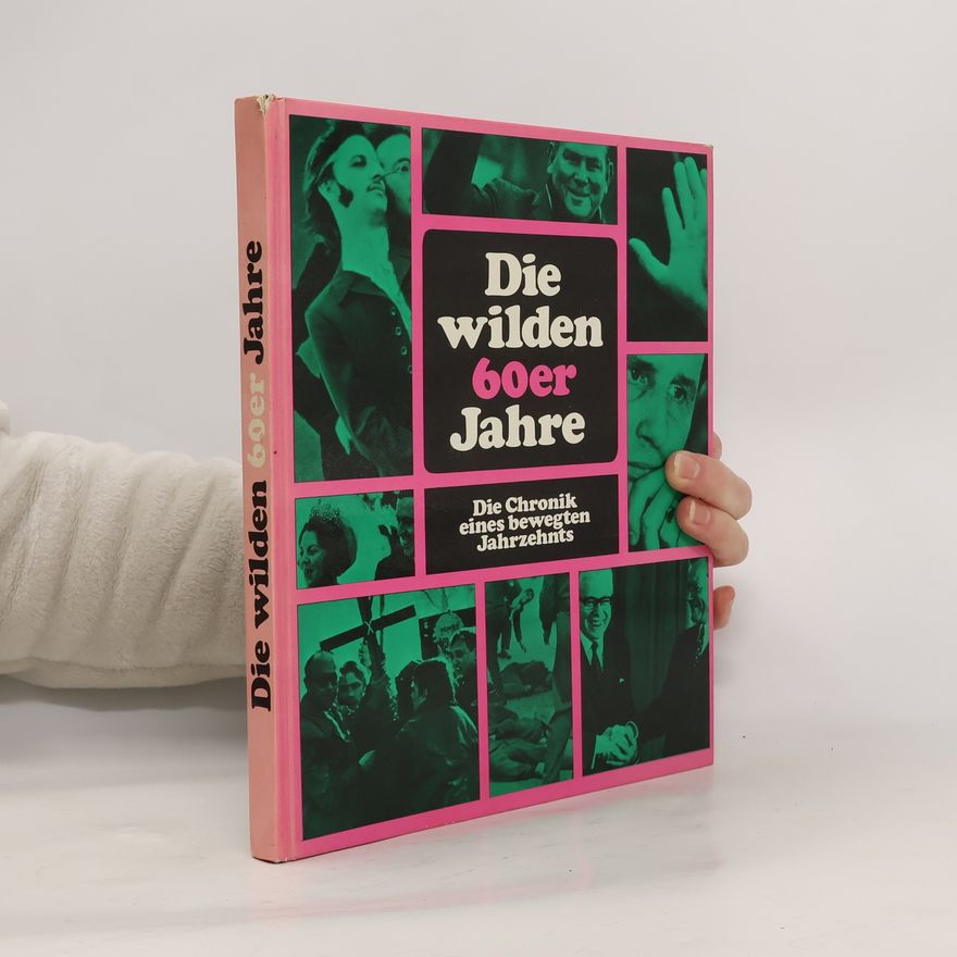 Wilfried Achterfeld Die wilden 60er Jahre