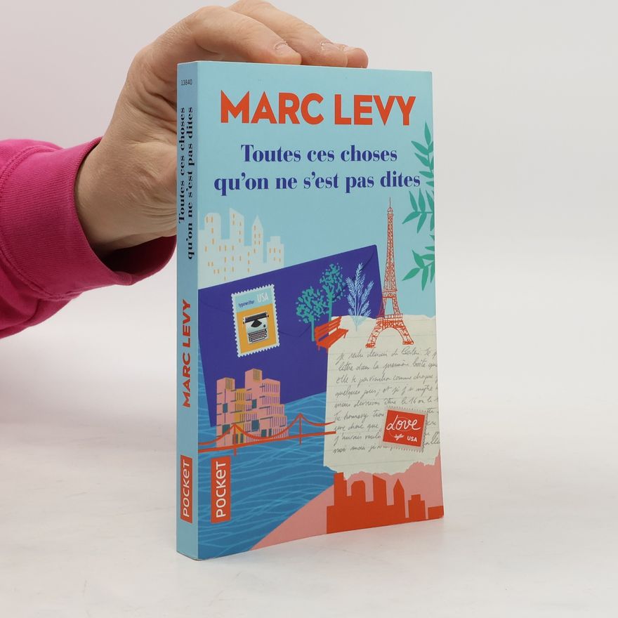 Marc Levy Toutes ces choses qu'on ne s'est pas dites