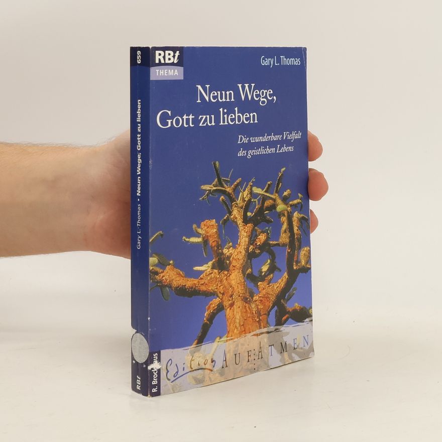 Gary Lee Thomas Neun Wege, Gott zu lieben
