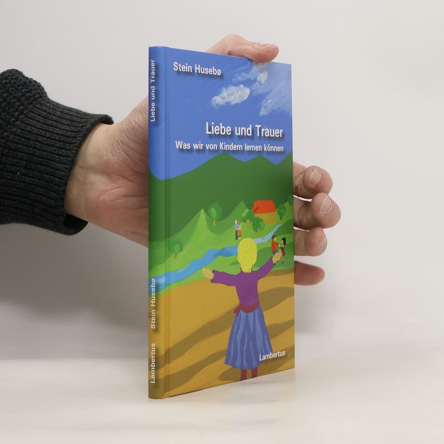 Stein Husebø Liebe und Trauer