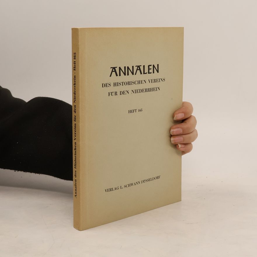 Autorenkollektiv Annalen Des Historischen Vereins für Den Niederrhein. Heft 165
