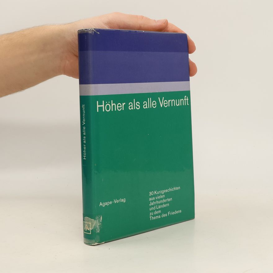 Anni Dyck Höher als alle Vernunft