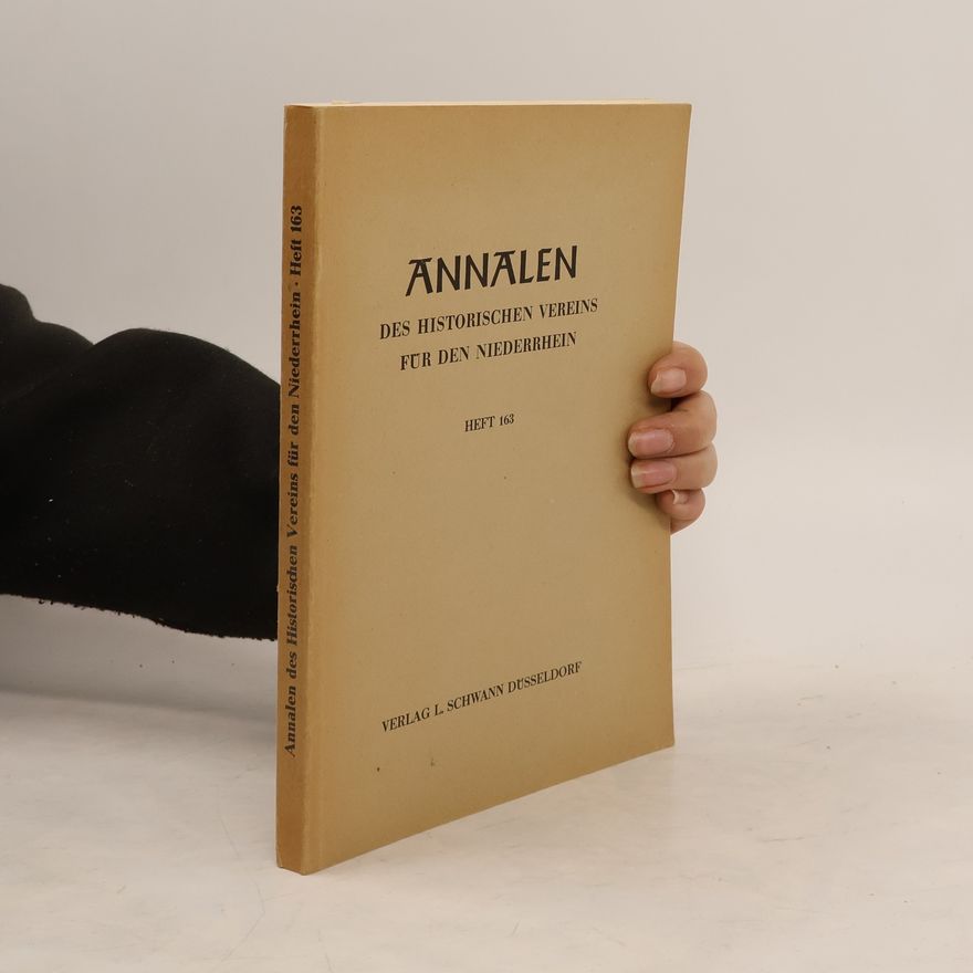 Autorenkollektiv Annalen Des Historischen Vereins für Den Niederrhein. Heft 163
