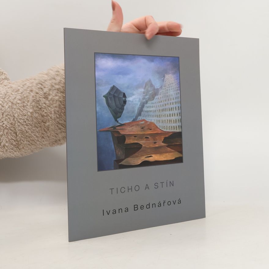 Ivana Bednářová Ticho a stín