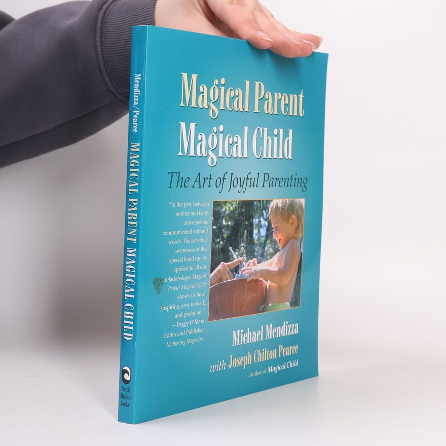 Michael Mendizza Magical Parent Magical Child