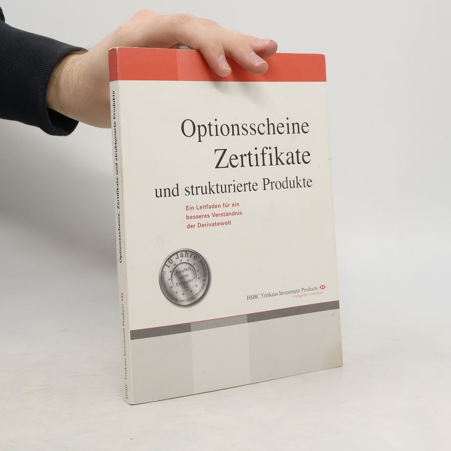 Autorenkollektiv Optionsscheine Zertifikate und strukturierte Produkte