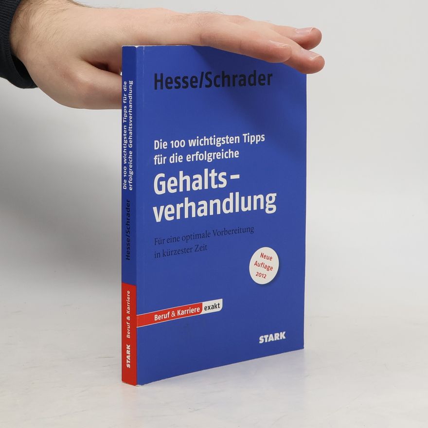 Jürgen Hesse Die 100 wichtigsten Tipps für die erfolgreiche Gehaltsverhandlung