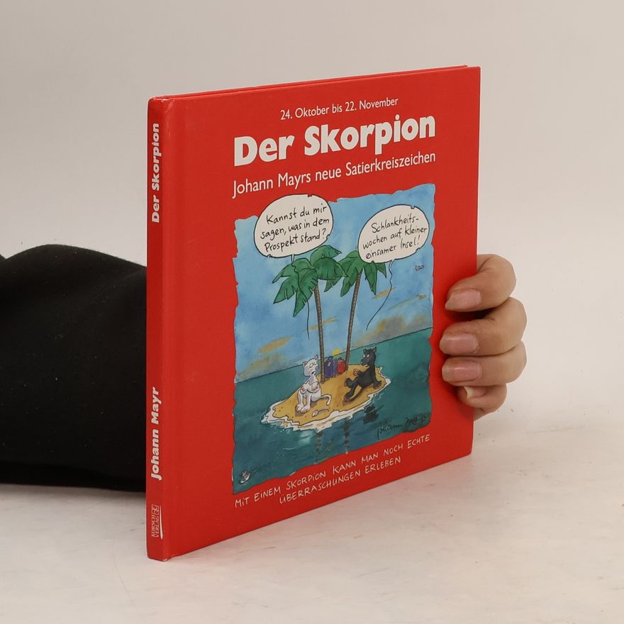 Johann Mayr Der Skorpion. 24. Oktober bis 22. November