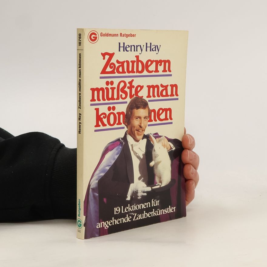 Henry Hay Zaubern müsste man können