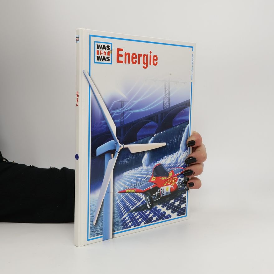 Autorenkollektiv Was ist Was. Energie