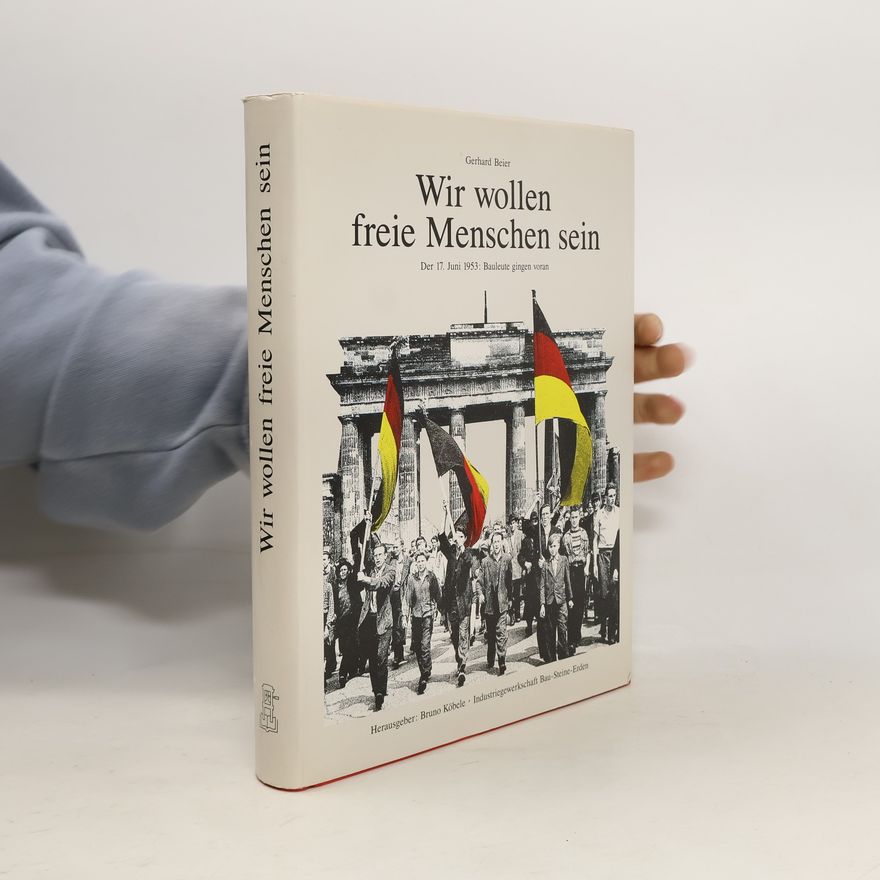 Gerhard Beier Wir wollen freie Menschen sein