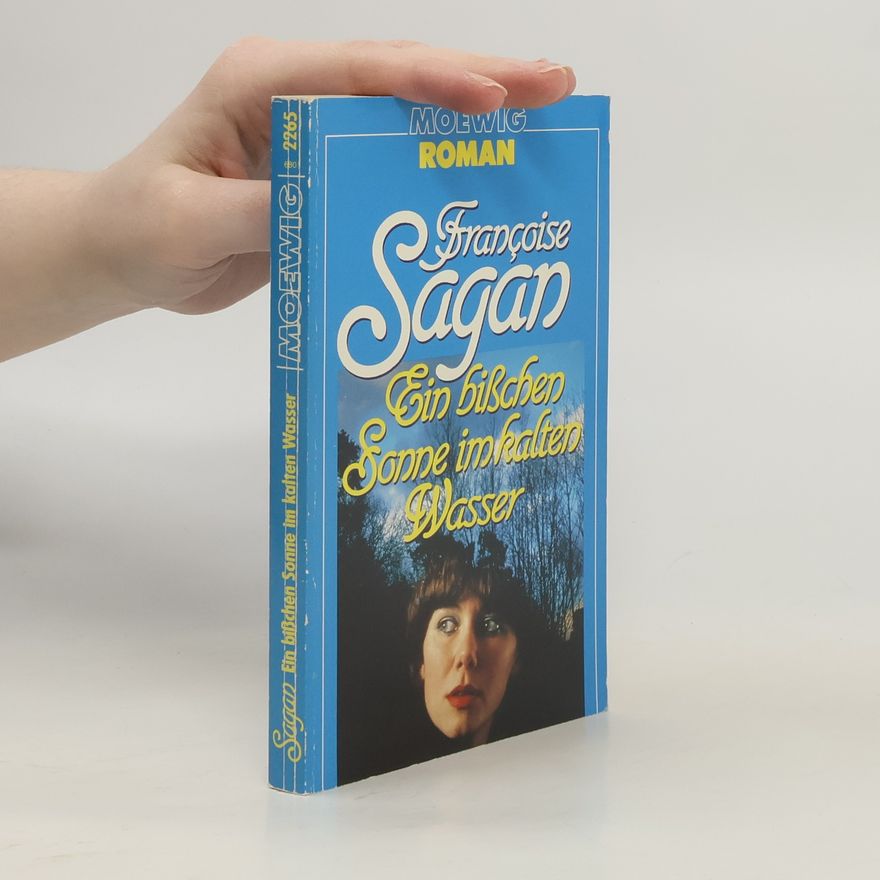Françoise Sagan Ein bißchen Sonne im kalten Wasser. Roman