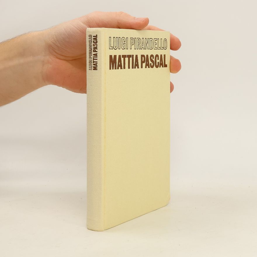 Luigi Pirandello Mattia Pascal
