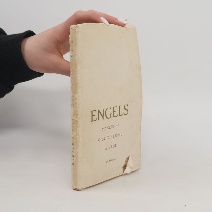 Friedrich Engels Myšlenky o socialismu a vědě
