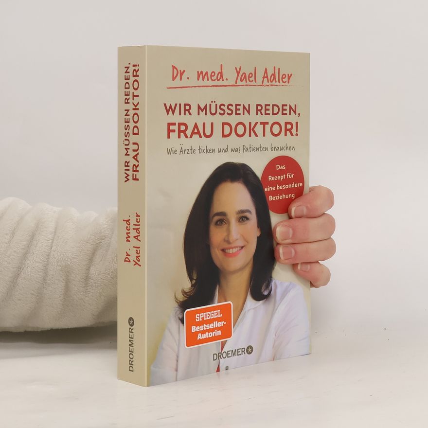 Yael Adler Wir müssen reden, Frau Doktor!
