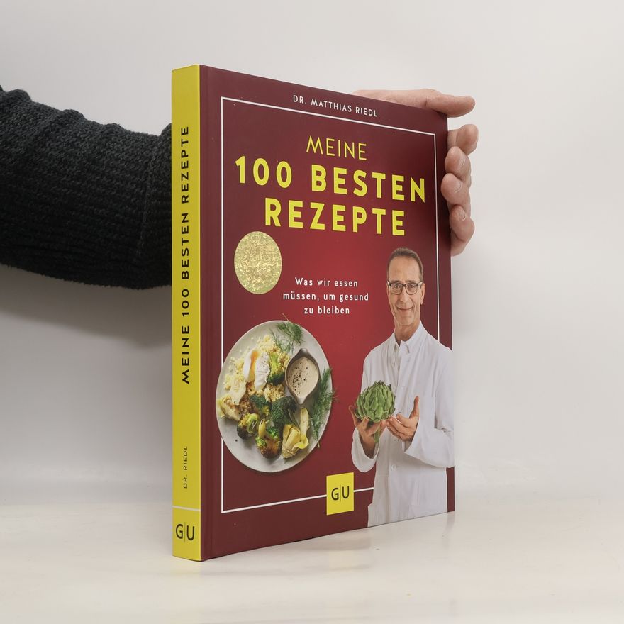 Matthias Riedl Meine 100 besten Rezepte