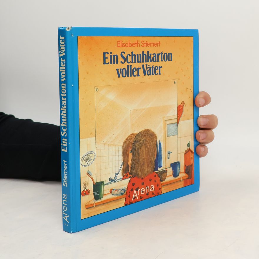 Elisabeth Stiemert Ein Schuhkarton voller Väter