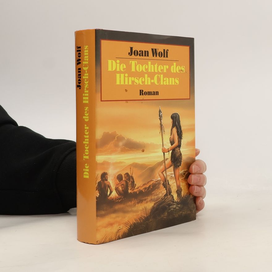 Joan Wolf Die Tochter des Hirsch-Clans